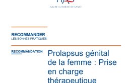 Recommandation HAS 2021 : Prolapsus génital de la femme : Prise en charge thérapeutique