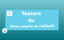 Teasers du 2ème congrès de l&rsquo;AFRePP